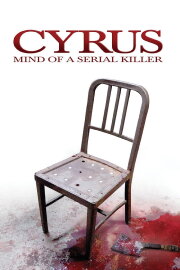 Cyrus: Mind of a Serial Killer Cyrus: Mind of a Serial Killer