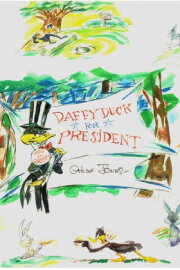 Daffy Duck for President Daffy Duck for President