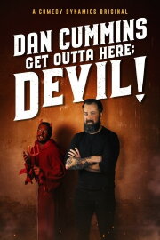 Dan Cummins: Get Outta Here; Devil!
