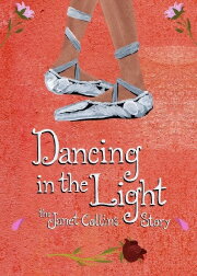 Dancing in the Light: The Janet Collins Story