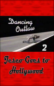 Dancing Outlaw II: Jesco Goes to Hollywood Dancing Outlaw II: Jesco Goes to Hollywood