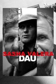 DAU. Sasha Valera DAU. Sasha Valera