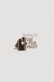 Day for Night: An Appreciation Day for Night: An Appreciation