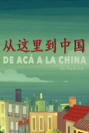 De acá a la China