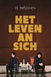 De Partizanen: Het Leven An Sich