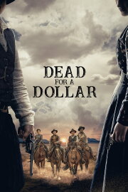 Dead for a Dollar Dead for a Dollar
