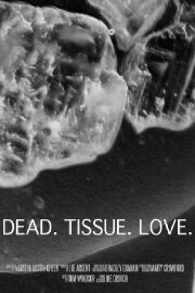Dead. Tissue. Love. Dead. Tissue. Love.