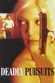 Deadly Pursuits Deadly Pursuits