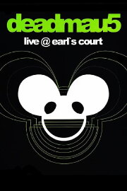 Deadmau5: Live at Earl's Court