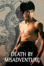 Death by Misadventure: The Mysterious Life of Bruce Lee Death by Misadventure: The Mysterious Life of Bruce Lee
