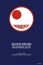 Death by Popcorn: The Tragedy of the Winnipeg Jets