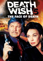 Death Wish V: The Face of Death Death Wish V: The Face of Death