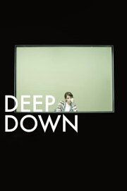 Deep Down Deep Down