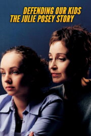 Defending Our Kids: The Julie Posey Story Defending Our Kids: The Julie Posey Story