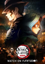 Demon Slayer: Kimetsu no Yaiba - Asakusa Arc Demon Slayer: Kimetsu no Yaiba - Asakusa Arc