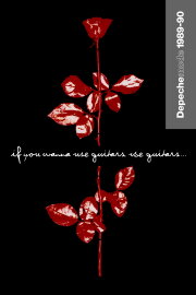 Depeche Mode: 1989–90 “If You Wanna Use Guitars, Use Guitars…” Depeche Mode: 1989–90 “If You Wanna Use Guitars, Use Guitars…”