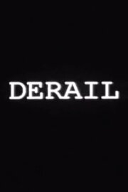 Derail Derail