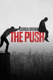 Derren Brown: Pushed to the Edge Derren Brown: Pushed to the Edge