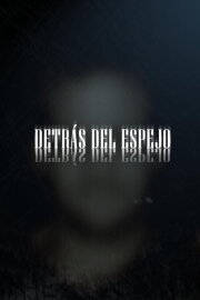 Detrás del espejo Detrás del espejo