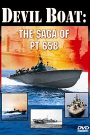 Devil Boat: The Saga of PT 658 Devil Boat: The Saga of PT 658
