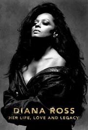 Diana Ross: Her Life, Love and Legacy