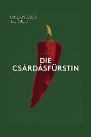 Die Csárdásfürstin - Opernhaus Zürich