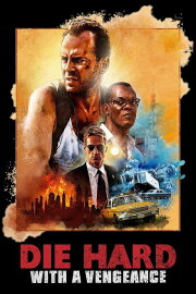 Die Hard: With a Vengeance Die Hard: With a Vengeance