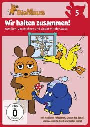 Die Maus 5 - Wir halten zusammen! Die Maus 5 - Wir halten zusammen!