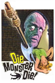 Die, Monster, Die! Die, Monster, Die!