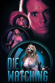 Die Watching Die Watching
