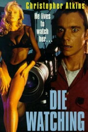 Die Watching Die Watching