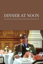 Dinner at Noon Dinner at Noon