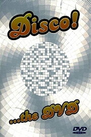 Disco! ...The DVD Disco! ...The DVD