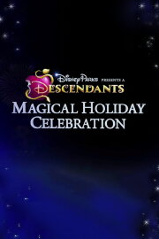 Disney Parks Presents: A Descendants Magical Holiday Celebration Disney Parks Presents: A Descendants Magical Holiday Celebration