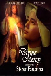 Divine Mercy sa Buhay ni Sister Faustina Divine Mercy sa Buhay ni Sister Faustina