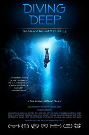 Diving Deep: The Life and Times of Mike deGruy Diving Deep: The Life and Times of Mike deGruy