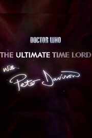 Doctor Who: The Ultimate Time Lord with Peter Davison Doctor Who: The Ultimate Time Lord with Peter Davison