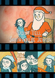 Don't Tell Santa You're Jewish! Don't Tell Santa You're Jewish!