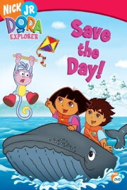 Dora the Explorer: Save the Day! Dora the Explorer: Save the Day!