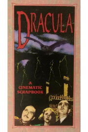 Dracula: A Cinematic Scrapbook Dracula: A Cinematic Scrapbook