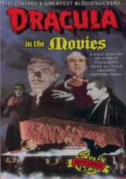 Dracula in the Movies Dracula in the Movies