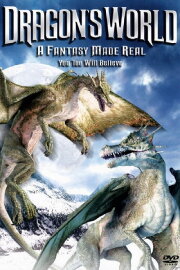 Dragon's World: A Fantasy Made Real Dragon's World: A Fantasy Made Real