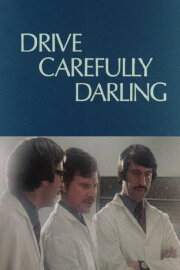 Drive Carefully, Darling