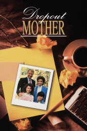Drop-Out Mother Drop-Out Mother