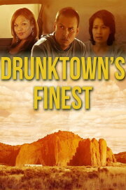 Drunktown's Finest Drunktown's Finest