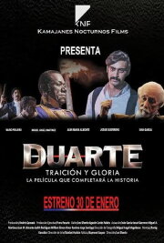 Duarte, Traición y Gloria