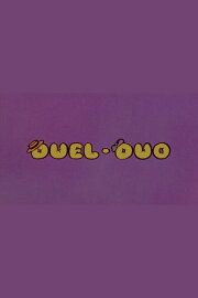 Duel-Duo Duel-Duo