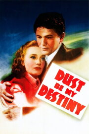 Dust Be My Destiny Dust Be My Destiny