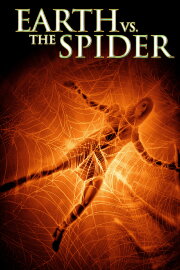 Earth vs. the Spider Earth vs. the Spider