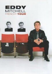 Eddy Mitchell : Frenchy Tour